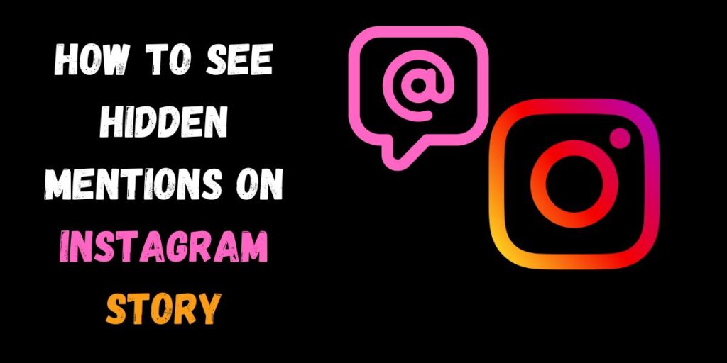 How to See Hidden mentions on instagram Story